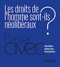 Droits de l'homme sont-ils néolibéraux ? (Les)